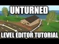 Unturned: 3.0 Level Editor COMPLETE TUTORIAL ...