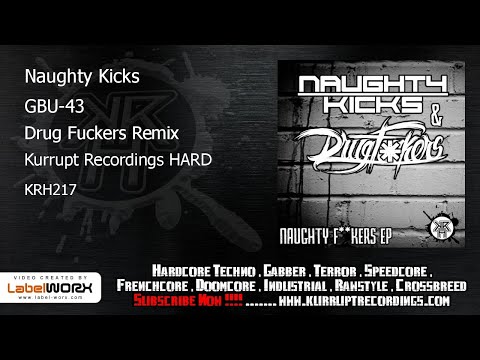 Naughty Kicks - GBU-43 (Drug Fuckers Remix | Kurrupt Recordings HARD - KRH217)