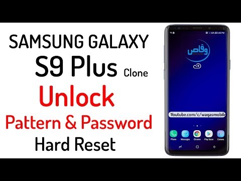 Hard Reset Samsung Galaxy S9 Plus Clone Unlock Pattern & Password by waqas mobile