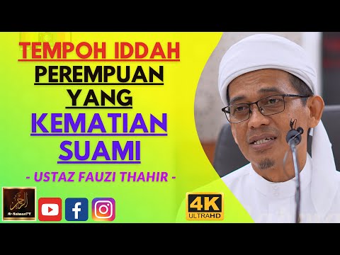 Ustaz Fauzi Thahir - TEMPOH IDDAH PEREMPUAN YANG KEMATIAN SUAMI