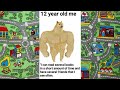 12 Year Old Me Vs Current Me