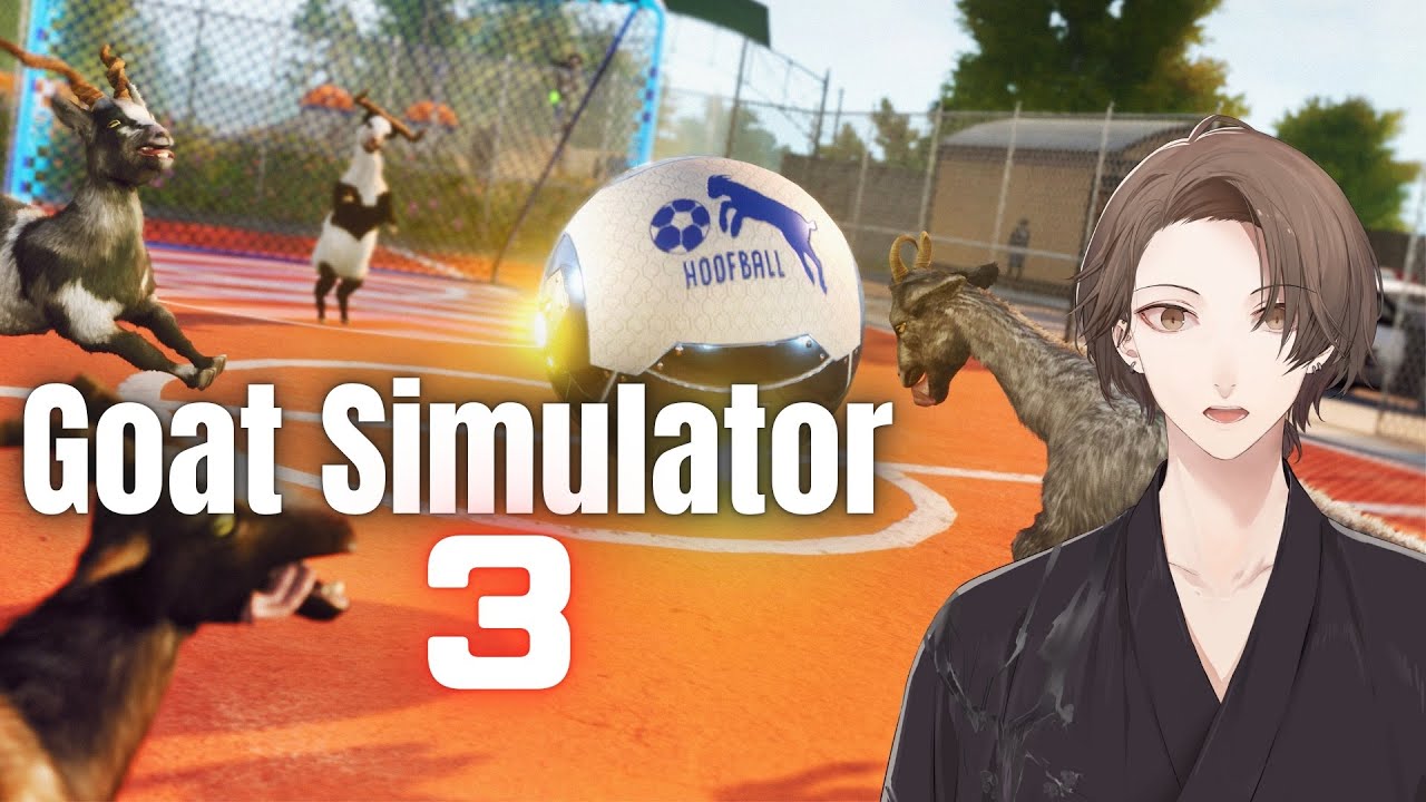 【Goat Simulator 3】　続 山羊 加賀美　【にじさんじ/加賀美ハヤト】
