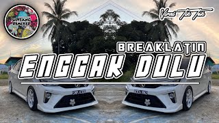 Download lagu Sipitang Remix - Enggak Dulu BreakLatin mp3 Download lagu Sipitang Remix - Enggak Dulu BreakLatin mp3