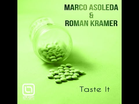 MARCO ASOLEDA & ROMAN KRAMER - TASTE IT (Lite Licht Records)