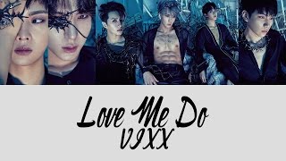 VIXX - LOVE ME DO Color Coded Lyrics [Rom/Eng/Han] 1080p
