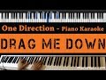 One Direction - Drag Me Down - Piano Karaoke / Sing Along / Cover with Lyrics