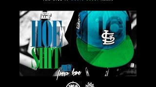 Fresco Kane - HOE SHIT (Explicit)