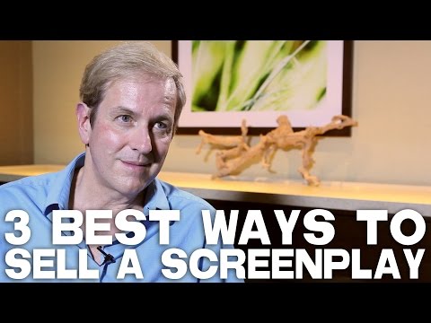 3 Best Ways To Sell A Screenplay by Peter Russell