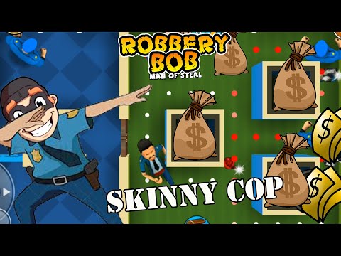Robbery Bob 1 Use Skinny Cop Suit - Part 20