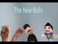 The New Bully