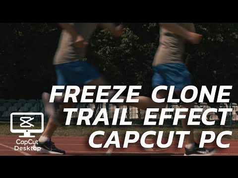 Freeze clone trail effect in Capcut PC - TRICKS #04