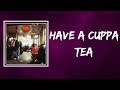 The Kinks - Have a Cuppa Tea (Lyrics)