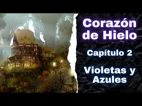 Corazón de Hielo - Capítulo 2