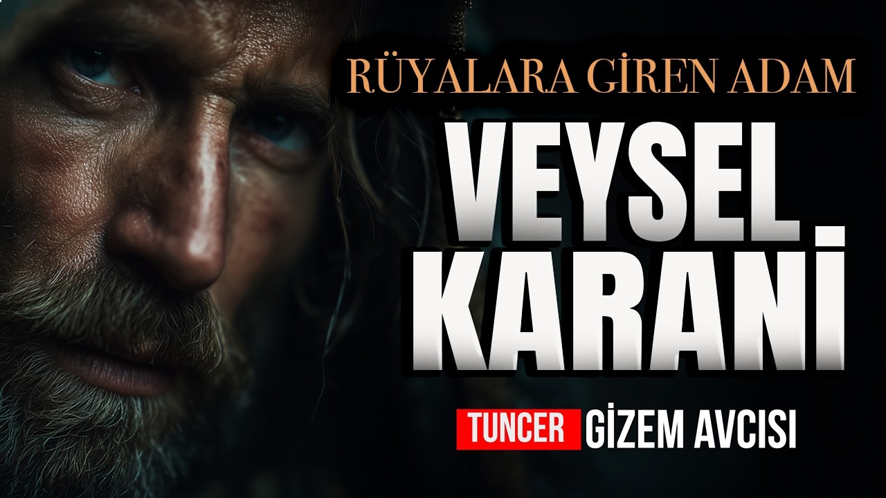 RÜYALARA GİREN GİZEMLİ ADAM VEYSEL KARANİ - Hz. MUHAMMED sav. NE DEDİ?