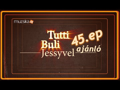 tutti buli jessyvel 2025 ep 45 ajanlo