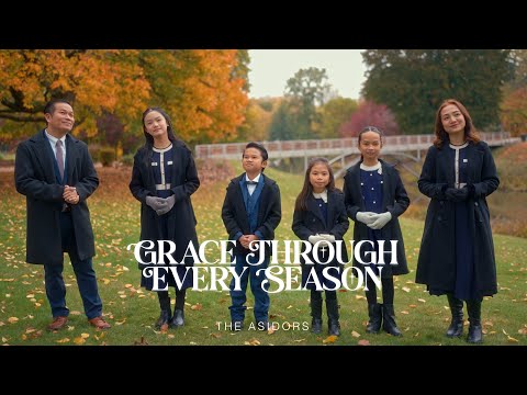 Grace Through Every Season - THE ASIDORS 2025 | Christian Worship Song