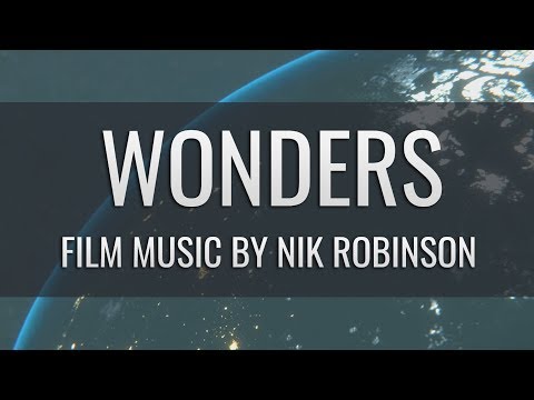 "Wonders" - Original Composition by Nik Robinson (Orchestral Documentary Score)