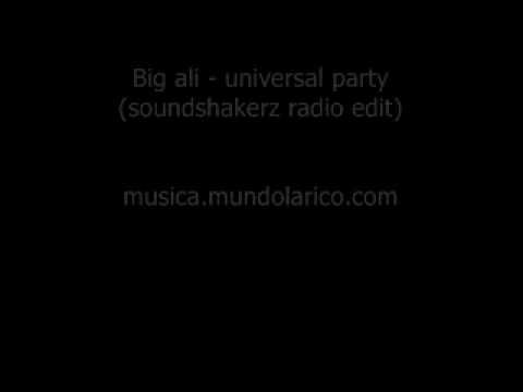 Big Ali - Universal Party (soundshakerz radio edit)