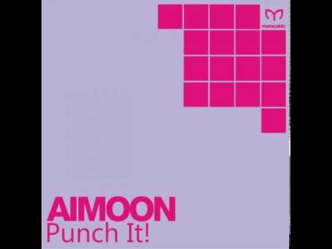 Aimoon Punch It! (Original mix)