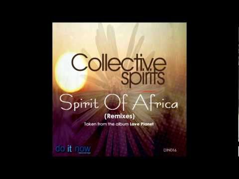 Spirit of Africa (Mr Deep Mix) Collective Spirits