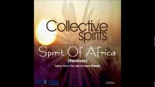 Spirit of Africa (Mr Deep Mix) Collective Spirits