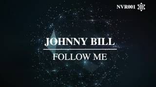 Johnny Bill - Follow Me (Original Mix) [FREE DOWNLOAD]