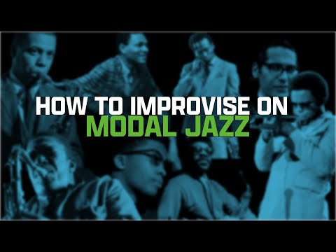 What is Modal Jazz + how to improvise on it