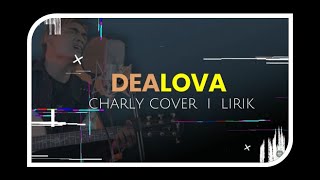 Download lagu DEALOVA- ONCE MEKEL ( CHARLY Cover lirik ) mp3 Download lagu DEALOVA- ONCE MEKEL ( CHARLY Cover lirik ) mp3