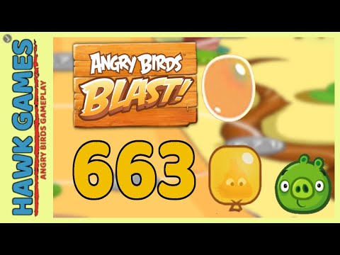 Angry Birds Blast Level 663 - 3 Stars Walkthrough, No Boosters