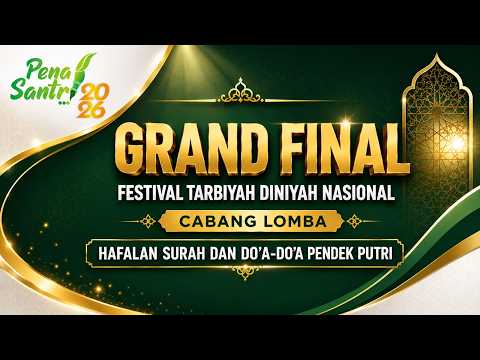 (LIVE)  GRAND FINAL FESTIVAL TARBIYAH DINIYAH CABANG LOMBA HAFALAN SURAH DAN DOA DOA PENDEK PUTRi