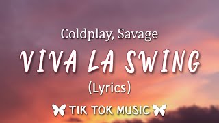 Coldplay Savage - Viva La Vida X Swing (Viva La Sw