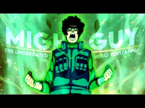 The Underrated Hero | Might Guy [AMV/EDIT]