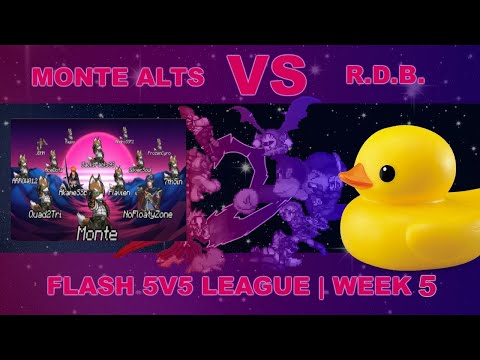 Flash 5v5 League - Rubber Ducky Brigade vs Monte Alts - Week 5