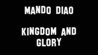 Mando Diao - Kingdom &amp; Glory