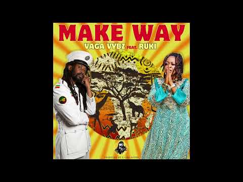 Vaga Vybz & K-Jah Sound - MAKE WAY (feat. Ruki)