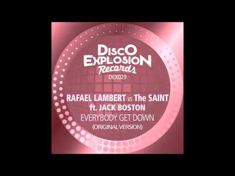 Rafael Lambert, The Saint feat. Jack Boston - Everybody Get Down (Original Version)