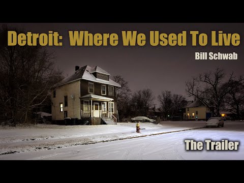 Detroit: Where We Used To Live - The Trailer