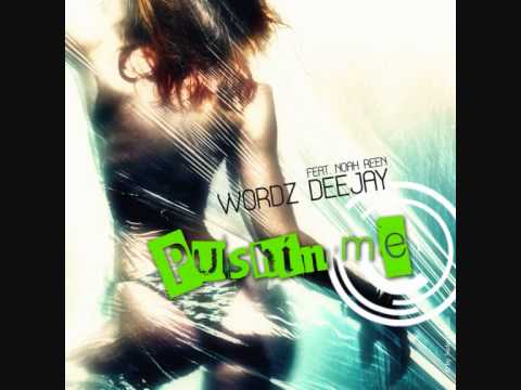 Wordz Deejay feat. Noah Reen - Pushin Me (Luke Danfield Remix Edit)