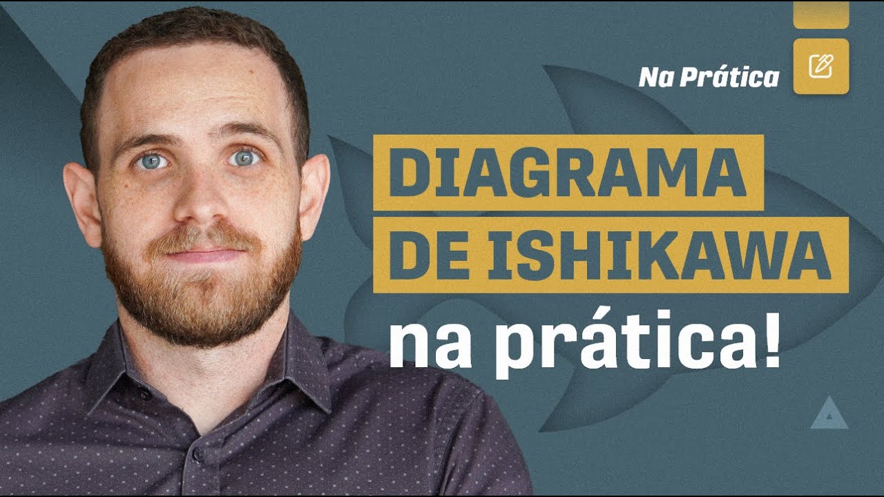 Diagrama de Ishikawa - Na Prática!