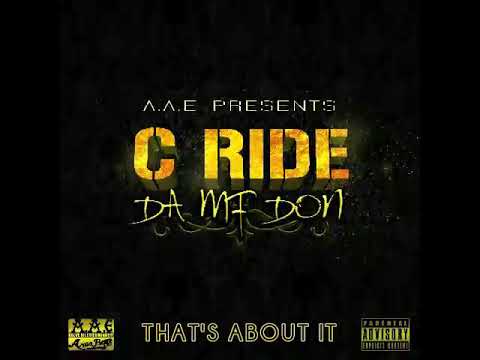 C.RIDE DA DON- THAT'S ABOUT IT