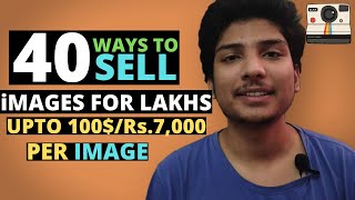 100$/IMAGE DOWNLOAD! 40 WAYS to Sell Photos online from your Phone! Stock Photography in Hindi{2020}