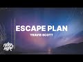 Travis Scott ESCAPE PLAN Lyrics