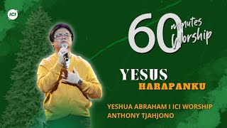 Download lagu 60 MINUTES WORSHIP - YESUS HARAPANKU feat YESHUA ABRAHAM mp3 Download lagu 60 MINUTES WORSHIP - YESUS HARAPANKU feat YESHUA ABRAHAM mp3