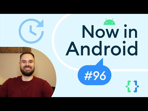 Now in Android: 96 - New APIs for adaptive layouts, Google Play updates, and more!