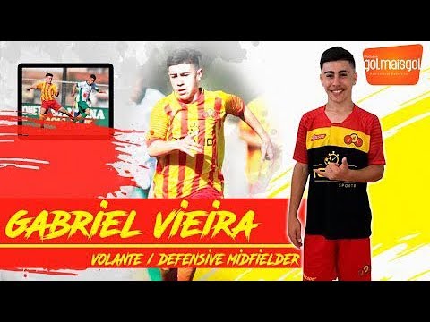 ⚽ GABRIEL VIEIRA / VOLANTE / Gabriel Eduardo Oliveira Vieira