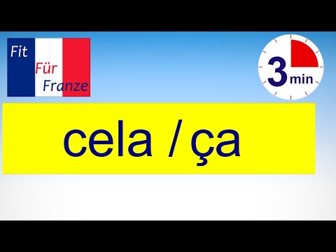 «Cela» oder «ça» - was ist der Unterschied im Gebrauch? Cela ou ça - comment les utiliser?