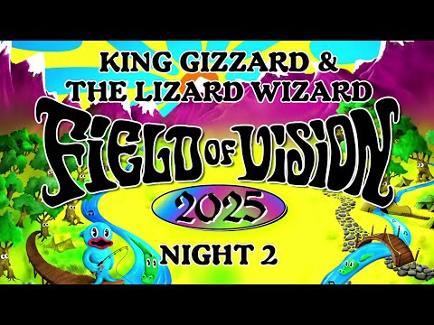 King Gizzard & The Lizard Wizard - Live at Field of Vision '25 (Night 2)