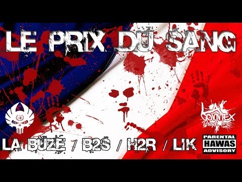 La Buze - Le Prix du Sang (Feat. B2S, H2R & LiK)... Hawas Scorp...