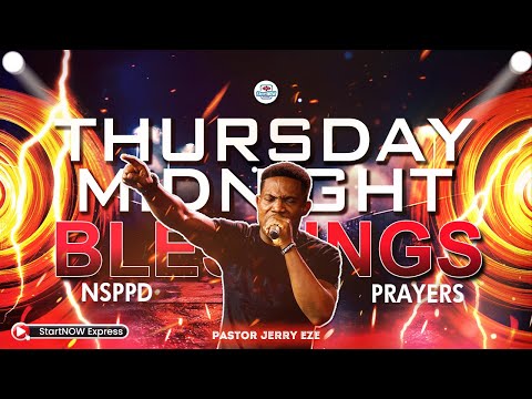 THURSDAY MIDNIGHT BLESSINGS 22nd August, 2024 | PASTOR JERRY EZE | NSPPD PRAYERS
