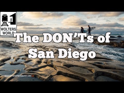 Visit San Diego - The DON'Ts of Visiting San Diego, California